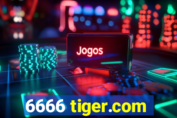 6666 tiger.com